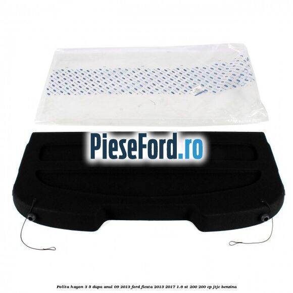 Polita hayon 3/5 dupa anul 09/2013 Ford Fiesta 2013-2017 1.6 ST 200 200 cp JTJC benzina