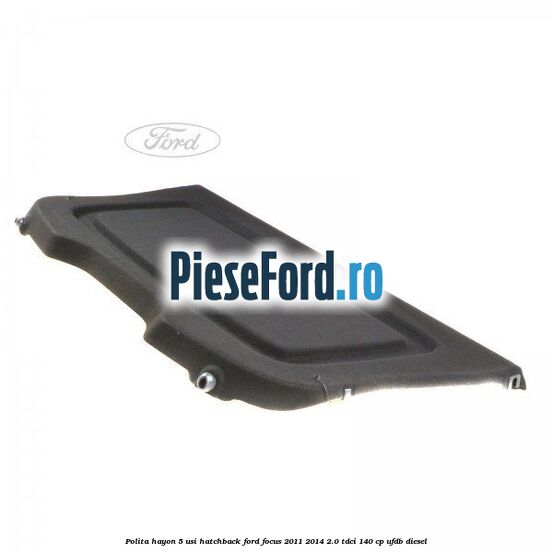 Polita hayon, 5 usi hatchback Ford Focus 2011-2014 2.0 TDCi 140 cp UFDB diesel