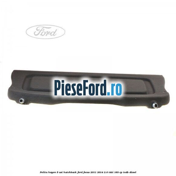 Polita hayon, 5 usi hatchback Ford Focus 2011-2014 2.0 TDCi 163 cp TXDB diesel