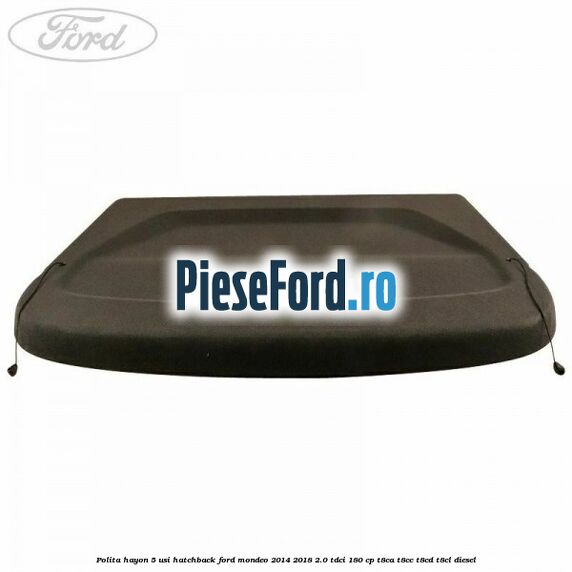 Polita hayon 5 usi hatchback Ford Mondeo 2014-2018 2.0 TDCi 180 cp T8CA, T8CC, T8CD, T8CL diesel