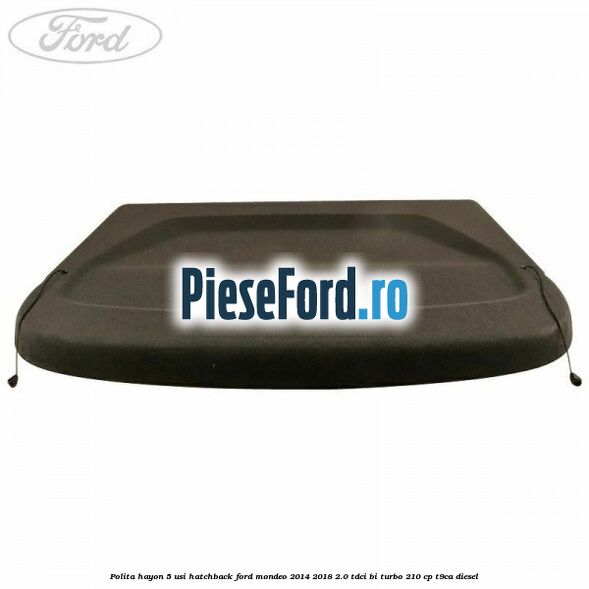 Polita hayon 5 usi hatchback Ford Mondeo 2014-2018 2.0 TDCi Bi-Turbo 210 cp T9CA diesel