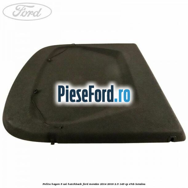 Polita hayon 5 usi hatchback Ford Mondeo 2014-2018 2.5 149 cp S7CB benzina