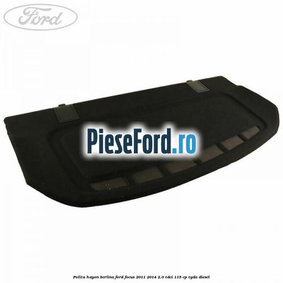 Polita hayon berlina Ford Focus 2011-2014 2.0 TDCi 115 cp TYDA diesel