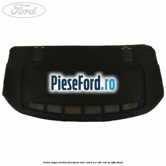 Polita hayon berlina Ford Focus 2011-2014 2.0 TDCi 140 cp UFDB diesel