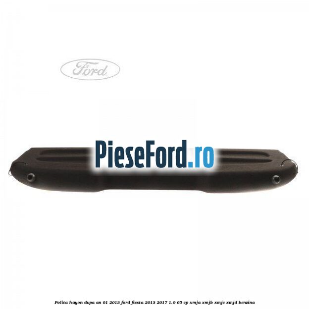 Polita hayon dupa an 01/2013 Ford Fiesta 2013-2017 1.0 65 cp