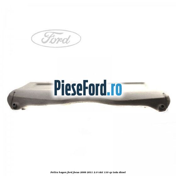 Polita hayon Ford Focus 2008-2011 2.0 TDCi 110 cp IXDA diesel