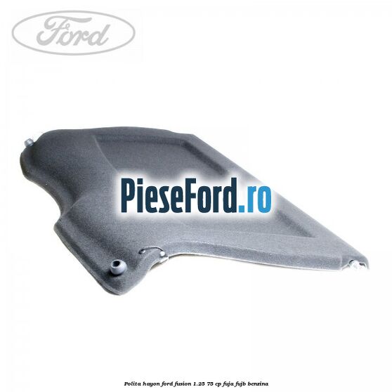 Polita hayon Ford Fusion 1.25 75 cp FUJA, FUJB benzina