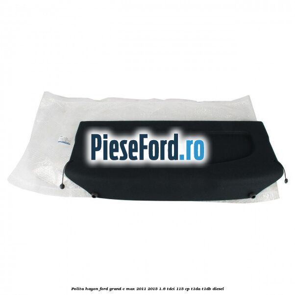 Polita hayon Ford Grand C-Max 2011-2015 1.6 TDCi 115 cp T1DA, T1DB diesel
