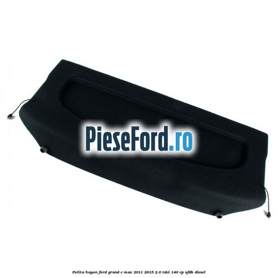 Polita hayon Ford Grand C-Max 2011-2015 2.0 TDCi 140 cp UFDB diesel