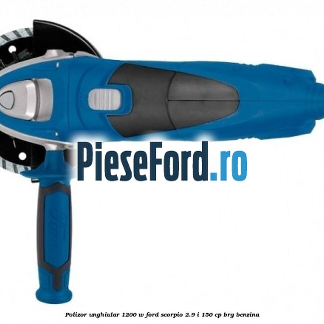 Polizor unghiular 1200 W Ford Scorpio 2.9 i 150 cp BRG benzina