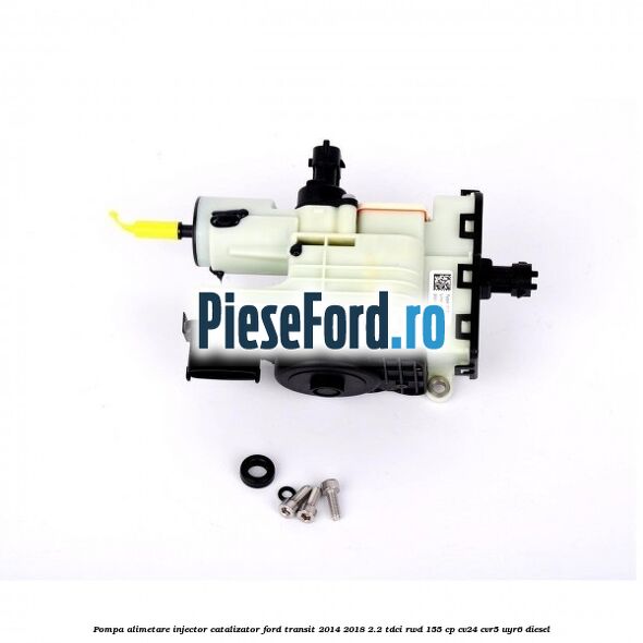 Pompa alimetare injector catalizator Ford Transit 2014-2018 2.2 TDCi RWD 155 cp CV24, CVR5, UYR6 diesel