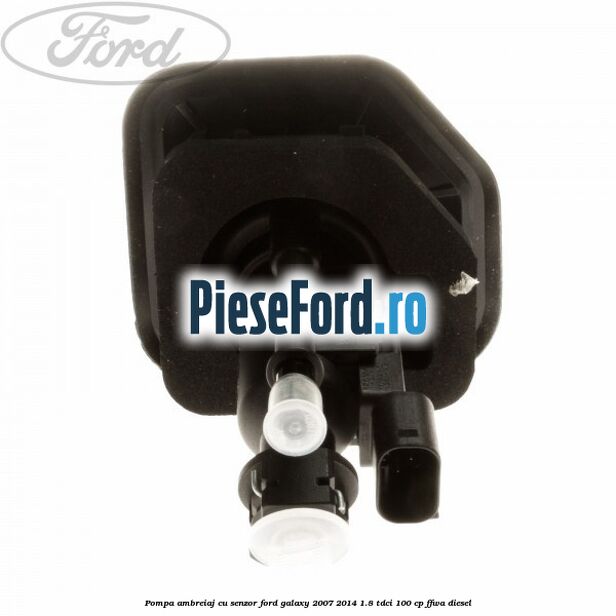 Pompa ambreiaj cu senzor Ford Galaxy 2007-2014 1.8 TDCi 100 cp FFWA diesel