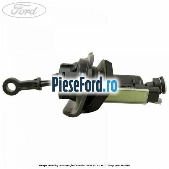 Pompa ambreiaj cu senzor Ford Mondeo 2008-2014 1.6 Ti 125 cp PNBA benzina