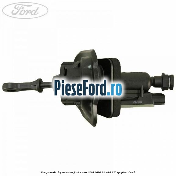 Pompa ambreiaj cu senzor Ford S-Max 2007-2014 2.2 TDCi 175 cp Q4WA diesel