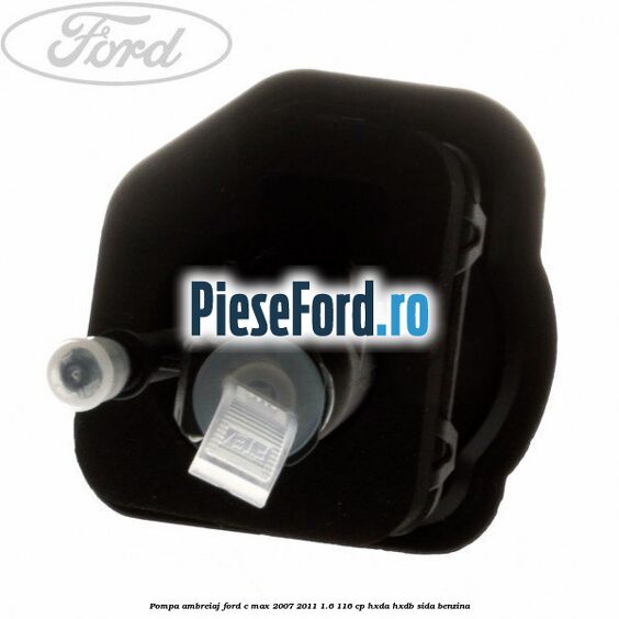 Pompa ambreiaj Ford C-Max 2007-2011 1.6 116 cp Pompa ambreiaj Ford C-Max 2007-2011 1.6 116 cp HXDA, HXDB, SIDA benzina