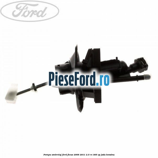 Pompa ambreiaj Ford Focus 2008-2011 2.5 RS 305 cp JZDA benzina