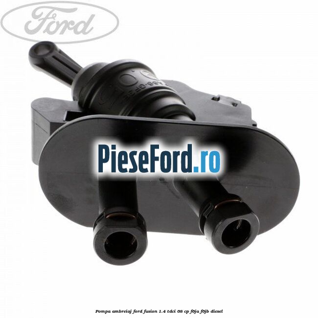 Pompa ambreiaj Ford Fusion 1.4 TDCi 68 cp F6JA, F6JB diesel