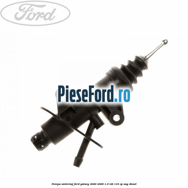 Pompa ambreiaj Ford Galaxy 2000-2006 1.9 TDI 115 cp AUY diesel