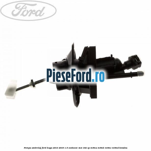 Pompa ambreiaj Ford Kuga 2013-2016 1.5 EcoBoost 4x4 182 cp M9MA, M9MB, M9MC, M9MD benzina