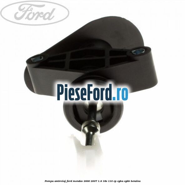 Pompa ambreiaj Ford Mondeo 2000-2007 1.8 16V 110 cp CGBA, CGBB benzina