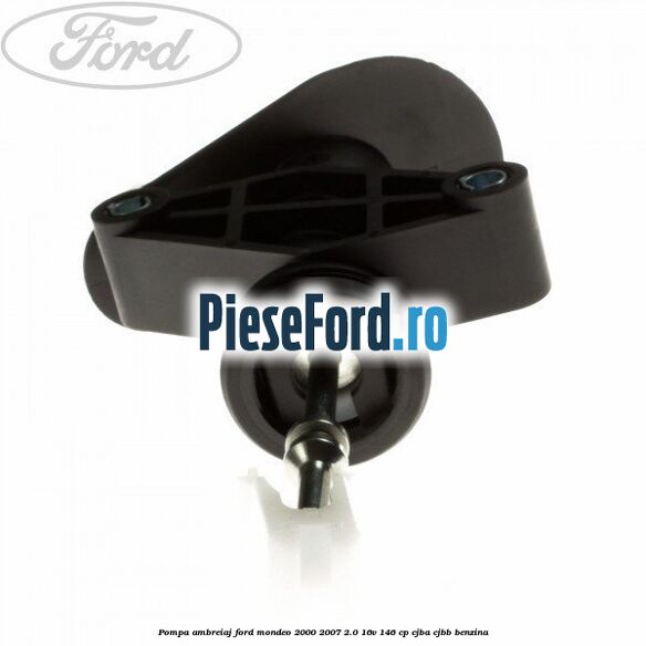 Pompa ambreiaj Ford Mondeo 2000-2007 2.0 16V 146 cp CJBA, CJBB benzina
