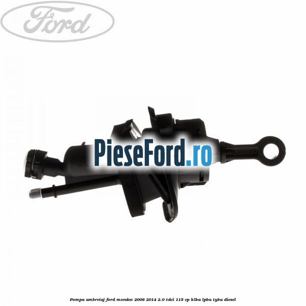 Pompa ambreiaj Ford Mondeo 2008-2014 2.0 TDCi 115 cp KLBA, LPBA, TYBA diesel