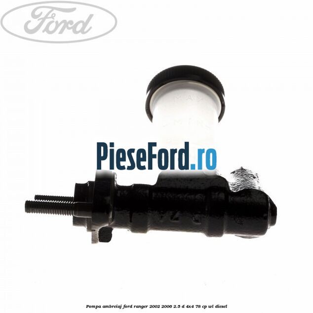Pompa ambreiaj Ford Ranger 2002-2006 2.5 D 4x4 78 cp WL diesel