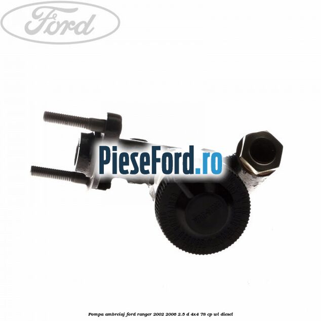 Pompa ambreiaj Ford Ranger 2002-2006 2.5 D 4x4 78 cp WL diesel