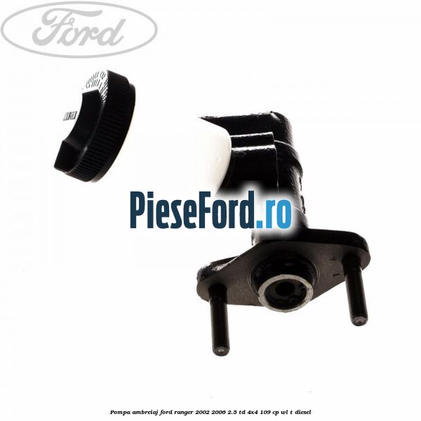 Pompa ambreiaj Ford Ranger 2002-2006 2.5 TD 4x4 109 cp WL-T diesel