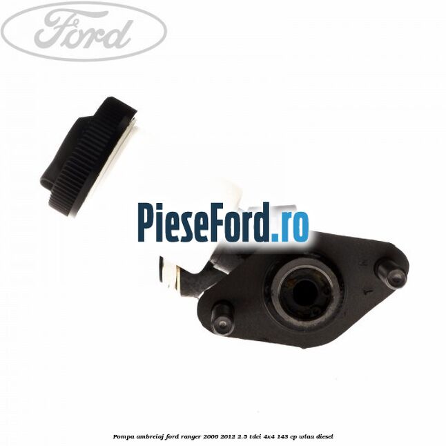 Pompa ambreiaj Ford Ranger 2006-2012 2.5 TDCi 4x4 143 cp WLAA diesel