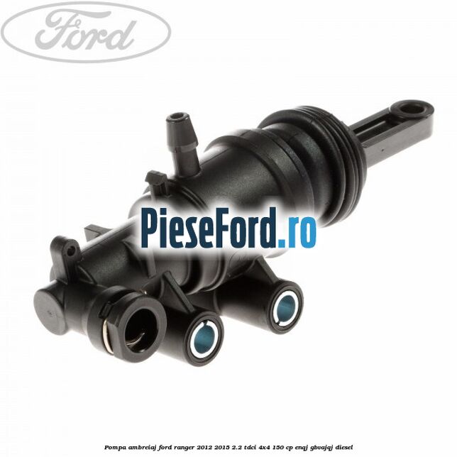 Pompa ambreiaj Ford Ranger 2012-2015 2.2 TDCi 4x4 150 cp ENQJ, GBVAJQJ diesel