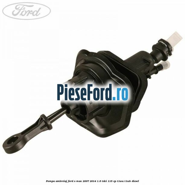 Pompa ambreiaj Ford S-Max 2007-2014 1.6 TDCi 115 cp