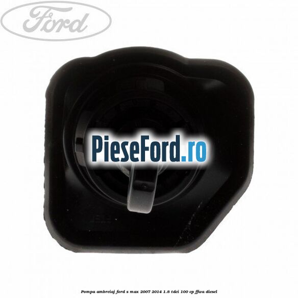 Pompa ambreiaj Ford S-Max 2007-2014 1.8 TDCi 100 cp FFWA diesel