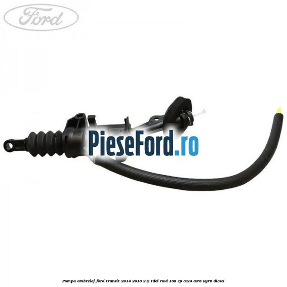 Pompa ambreiaj Ford Transit 2014-2018 2.2 TDCi RWD 155 cp CV24, CVR5, UYR6 diesel