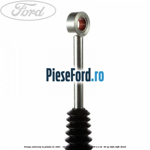 Pompa ambreiaj la pedala 01/2001 - 03/2002 Ford Transit 2000-2006 2.4 DI  90 cp D2FA, D2FB diesel