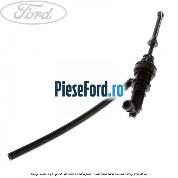 Pompa ambreiaj la pedala (03/2002-12/2006) Ford Transit 2000-2006 2.4 TDCi 137 cp H9FA diesel