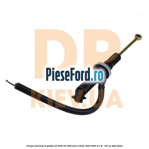 Pompa ambreiaj la pedala (08/2000-03/2006) Ford Transit 2000-2006 2.0 DI 100 cp Pompa ambreiaj la pedala (08/2000-03/2006) Ford Transit 2000-2006 2.0 DI 100 cp ABFA diesel