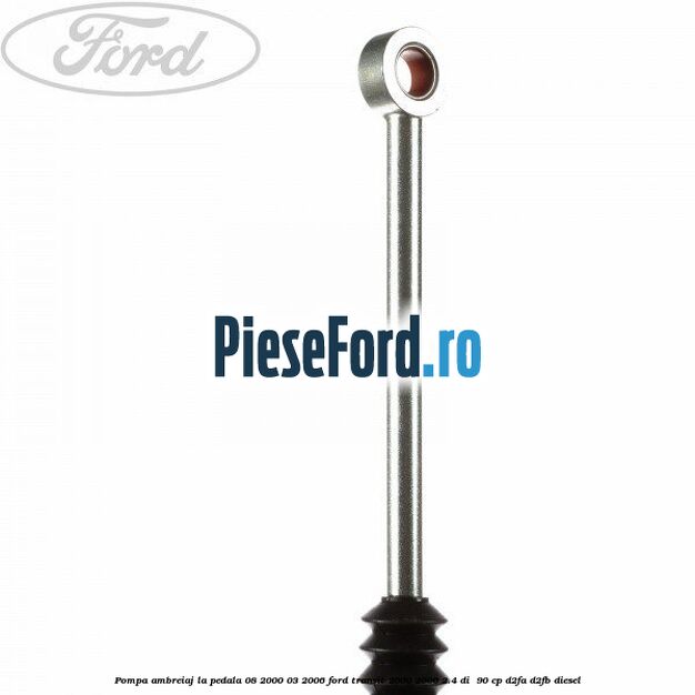 Pompa ambreiaj la pedala (08/2000-03/2006) Ford Transit 2000-2006 2.4 DI  90 cp D2FA, D2FB diesel