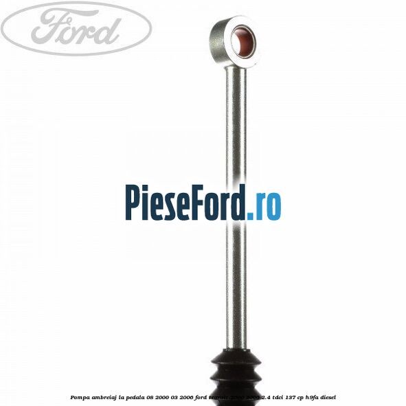 Pompa ambreiaj la pedala (08/2000-03/2006) Ford Transit 2000-2006 2.4 TDCi 137 cp H9FA diesel