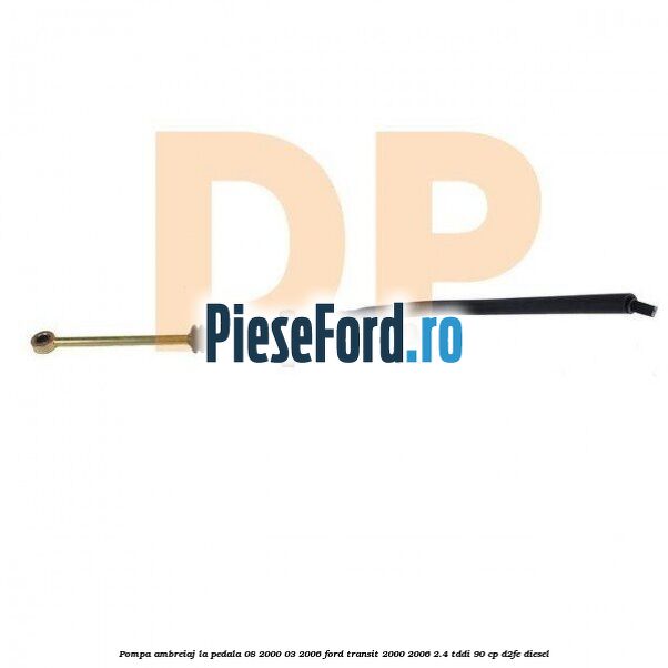 Pompa ambreiaj la pedala (08/2000-03/2006) Ford Transit 2000-2006 2.4 TDdi 90 cp D2FE diesel