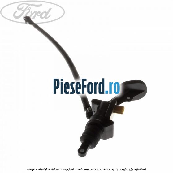 Pompa ambreiaj model start stop Ford Transit 2014-2018 2.2 TDCi 125 cp CY14, CYF5, CYFG, USF6 diesel
