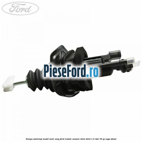 Pompa ambreiaj model start stop Ford Transit Connect 2013-2018 1.5 TDCi 75 cp XUGA diesel