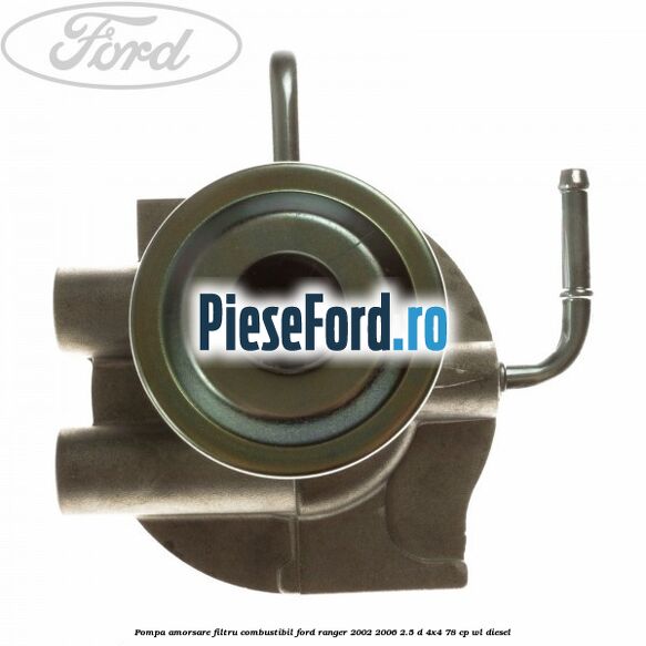 Pompa amorsare filtru combustibil Ford Ranger 2002-2006 2.5 D 4x4 78 cp WL diesel
