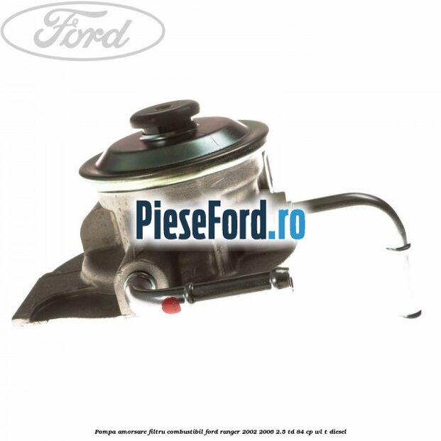 Pompa amorsare filtru combustibil Ford Ranger 2002-2006 2.5 TD 84 cp WL-T diesel