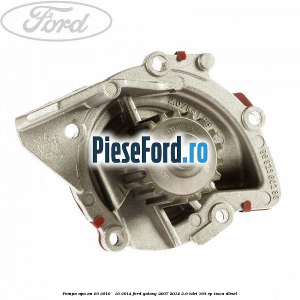 Pompa apa an 03/2010 - 10/2014 Ford Galaxy 2007-2014 2.0 TDCi 163 cp TXWA diesel