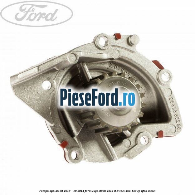 Pompa apa an 03/2010 - 10/2014 Ford Kuga 2008-2012 2.0 TDCI 4x4 140 cp Pompa apa an 03/2010 - 10/2014 Ford Kuga 2008-2012 2.0 TDCI 4x4 140 cp UFDA diesel