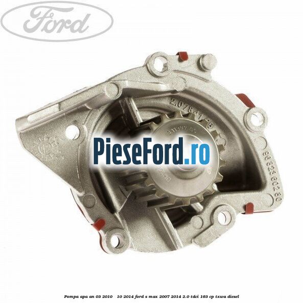Pompa apa an 03/2010 - 10/2014 Ford S-Max 2007-2014 2.0 TDCi 163 cp TXWA diesel