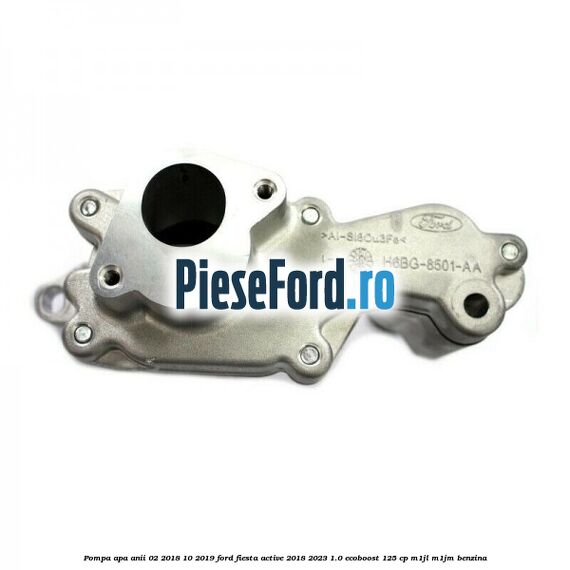 Pompa apa anii 02/2018-10/2019 Ford Fiesta Active 2018-2023 1.0 EcoBoost 125 cp M1JL, M1JM benzina