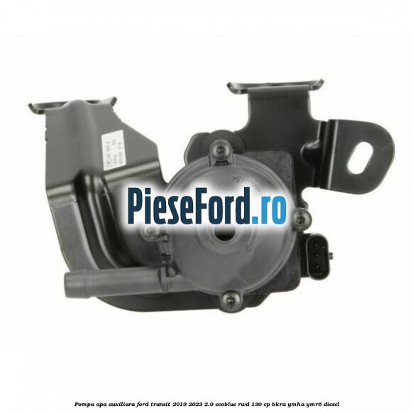 Pompa apa auxiliara Ford Transit 2019-2023 2.0 EcoBlue RWD 130 cp BKRA, YMHA, YMR6 diesel