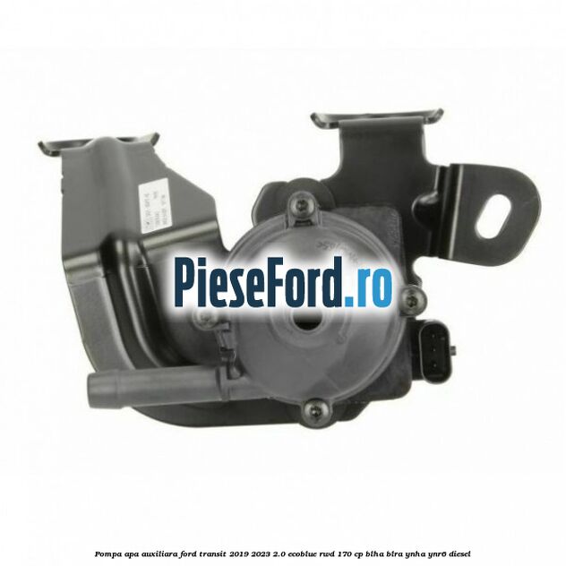 Pompa apa auxiliara Ford Transit 2019-2023 2.0 EcoBlue RWD 170 cp BLHA, BLRA, YNHA, YNR6 diesel